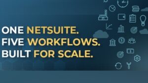 A Real-World NetSuite Transformation Story: Unifying Finance and Operations for Scale